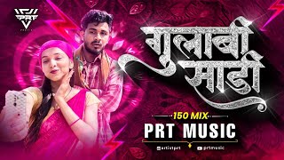 Gulabi Saadi (150 Mix) | PRT MUSiC