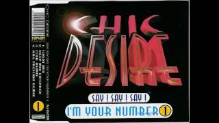 Chic Desire - Say! Say! Say! I'm Your Number One (Deep Mix Extended)