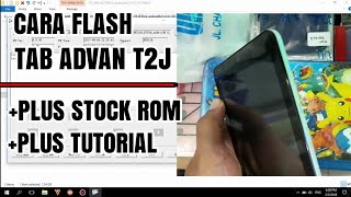 Cara Flashing Tab Advan T2J Lengkap Dengan Stock Rom Dan Tutorial