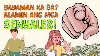 10 SIGNS na Yayaman Ka | Mga Senyales Na Ikaw ay Aasenso