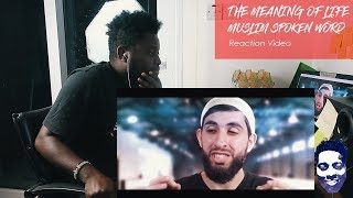 THE MEANING OF LIFE | MUSLIM SPOKEN WORD | HD REACTION VIDEO