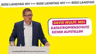 Katastrophenschutz sicher aufstellen | David Wulff, MdL FDP-Fraktion | Drucksache 8/1366 Landtag MV