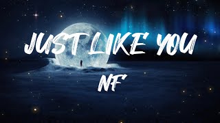 NF - JUST LIKE YOU (Lyrics)