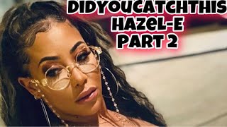 Hazel E Claims It WENT DOWN w/ Masika Kalysha Tonight! PART 2 | DidYouCatchThis