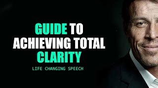 🅽🅴🆆Best Motivation Speech - Tony Robbins Guide To Achieving Total Clarity - Life Changing Speech