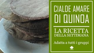 Ricetta delle Cialde amare di farina di quinoa (Adatte a tutti i gruppi)