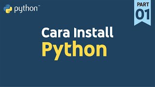 Cara Instalasi Python di Windows