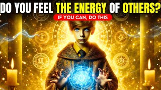 Are You Feeling Others' Energy? Check This Now!