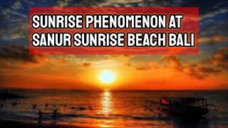 Sunrise Phenomenon at Sanur Sunrise Beach Bali || Ideal Place to Witness the Beauty of Sunrise