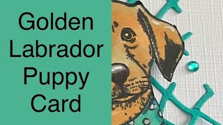 Golden Labrador Puppy #cardmaker #handmadecards