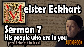 Meister Eckhart sermon 7: His people who are in you, you will have mercy (audiobook)