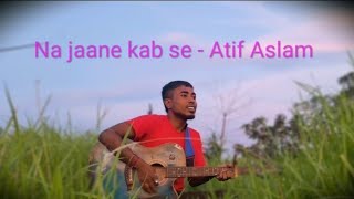 duri Jitna Bhi Tum Mujhse || Atif Aslam || Guitar Cover ||#atifaslam #guitarcover #cover #new