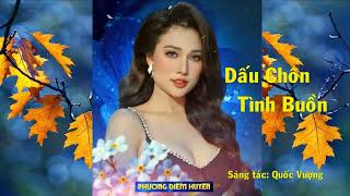 Dấu Chôn Tình Buồn -Phương Diễm Huyền (Audio)