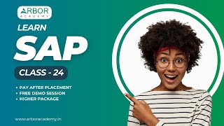 SAP Class 24 | Arbor Academy | IT Training & Placement | Pay After Placement