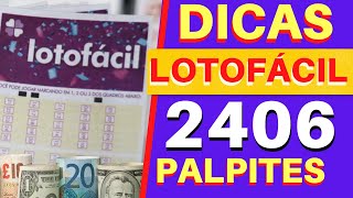 Lotofácil 2406. Dicas e Análises para Hoje Sexta 24/12.