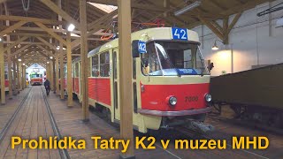 Prohlídka tramvaje Tatra K2 7000 ve střešovickém muzeu MHD, 3.2.2023 | 4K HDR