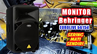 Behringer  Eurolive B615D | Sering Mati Sendiri tapi kadang Normal