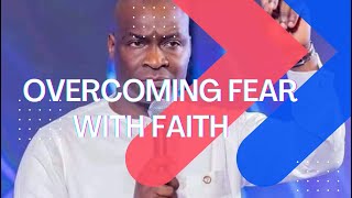 HOW TO OVERCOME THE SPIRIT OF FEAR  WITH FAITH | CHRISTIAN MESSAGES 2022 EDITION |