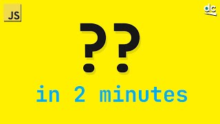 One Of The Most Important JavaScript Features - Nullish Coalescing (??) in 2 Minutes