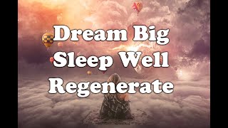 Dream Big | Sleep Well | Regenerate Body & Soul | Lucid Dreaming | OBE Experience | Ambiental Music