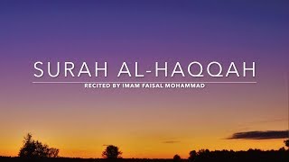 Surah Al-Haqqah - سورة الحاقة | Imam Faisal Mohammad | English Translation