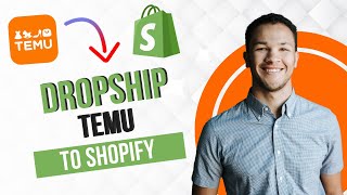 How To Dropship Products From Temu To Shopify (Full Guide)