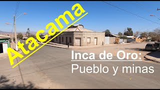 Inca de Oro, un pueblo minero en pleno desierto de Atacama, Chile