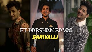 Shrivalli Song Ft. Darshan Raval Status🤩 Darshan Raval  Fullscreen Status🔥| #shorts #status