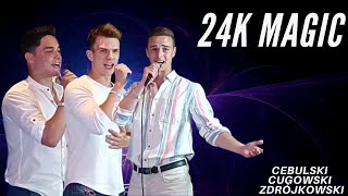 24K Magic (cover) - Cebulski, Cugowski, Zdrójkowski