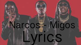 Migos - Narcos ( Lyrics )