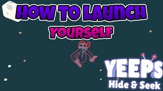 How to Launch Yourself In Yeeps Hide & Seek