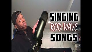 Singing ROD WAVE Songs Requested By Followers!!!! (worst singer ever)