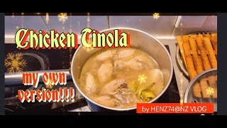 CHICKEN TINOLA in my own version..HENZ74@NZ VLOG, AUCKLAND, NZ.