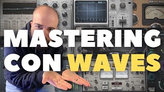 COME FARE MASTERING CON SOLO PLUGIN WAVES nel 2021