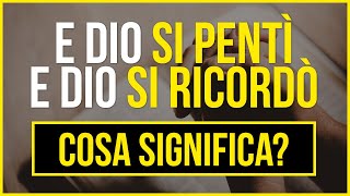 Dio si PENTE e si RICORDA. Cosa significa?