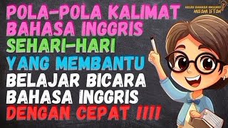 POLA-POLA KALIMAT YANG MEMBANTU BICARA BAHASA INGGRIS DENGAN CEPAT #kalimatbahasainggris