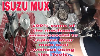 ISUZU MUX. THE BEST WAY TO REPLACE REAR MAIN SEAL.