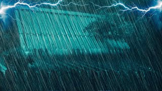 Intense Rainfall for Sleeping & Majestic Thunderstorm on Tin Roof | Ultimate Rest Solution