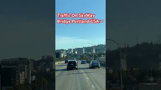 Traffic On SkyWay Bridge Portland USA🇺🇸