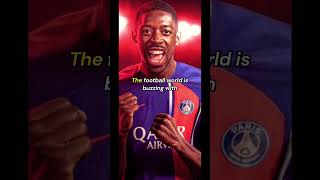 Ousmane Dembele to psg