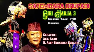 SAYEMBARA DRUPADI - ABAH H. ASEP SUNANDAR SUNARYA || KUNINGAN 2001