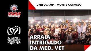 ARRAIÁ INTRIGADO MEDICINA VETERINÁRIA - UNIFUCAMP - MONTE CARMELO