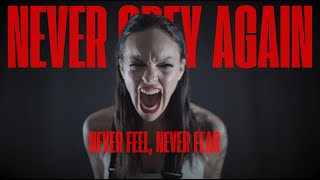 NEVER OBEY AGAIN - Never Feel, Never Fear (Official Video)