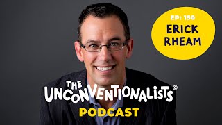 #150 The power of mentors and why everyone needs one with Erick Rheam | The Unconventionalists