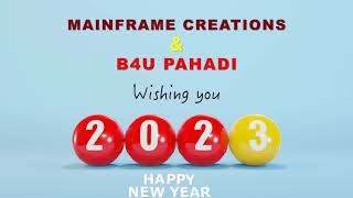 B4U Pahadi Wishing You All A Happy New Year | Mainframe Creations