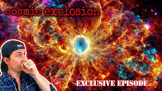 MrBallen Podcast - Cosmic explosion