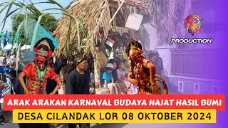 Arak Arakan Karnaval Budaya Hajat Hasil Bumi Desa Cilandak Lor || 08 Oktober 2024 Part 2