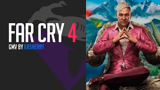 Far Cry 4 | GMV by Kasherny