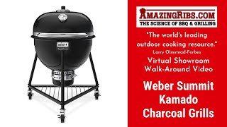 Weber Summit Kamado Charcoal Grills Review - Part 1 - The AmazingRibs.com Virtual Showroom