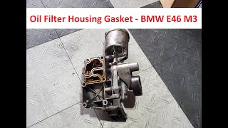 Oil Filter Housing Gasket DIY - BMW E46 M3